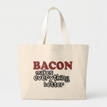 bacon makes everything better canvas bag