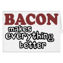 bacon makes everything better