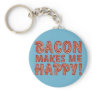 Bacon Makes Me Happy Keychain