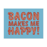 Bacon Makes Me Happy Postcard