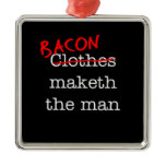 Bacon Maketh the Man