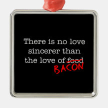 Bacon No Love Sincerer Christmas Tree Ornaments
