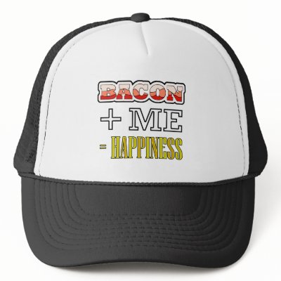 Bacon Plus Me Equals Happiness Funny Hat by JayAtZazzle