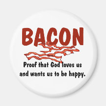 Bacon T-shirts and Gifts. Refrigerator Magnet