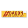 Bacon, The Gateway Meat Bumper Sticker