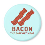 Bacon, The Gateway Meat magnets