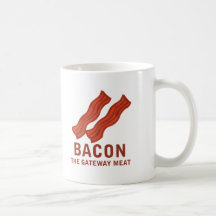 Bacon, The Gateway Meat Mugs