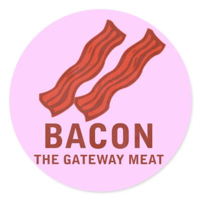 Bacon, The Gateway Meat by jamierushad
