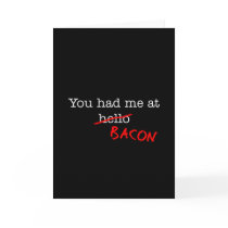 Bacon You Had Me At