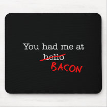 Bacon You Had Me At