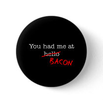 Bacon You Had Me At