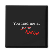 Bacon You Had Me At