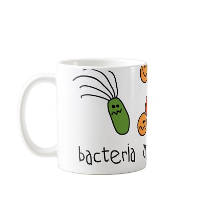 Bacteria are my friends coffee mugs by SuperBug