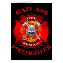 Bad Ass Firefighter