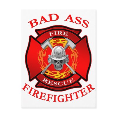 Bad Ass Firefighter by RossCustomGraphics