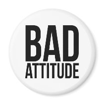Bad Attitude Fridge Magnet