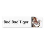 Bad Bad Tiger Bumper Stickers