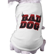 Bad Dog Pet shirt