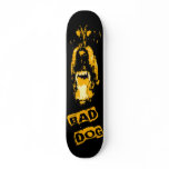 Bad Dog skateboards