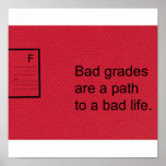 bad grades are bad badd posters