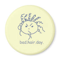 Bad Hair Day Magnet