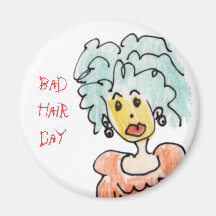 Bad Hair Day Refrigerator Magnet