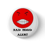 BAD MOOD ALERT buttons