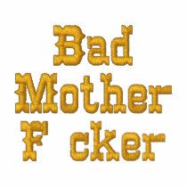Bad Mother F*cker Embroidered Hoodie