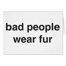 Bad People Wear Fur Card