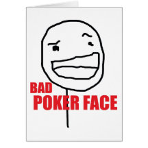 Bad Poker Face Greeting Cards