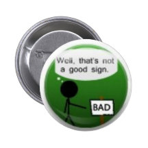 Bad sign pinback button