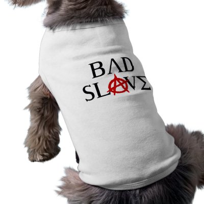 Bad Slave Pet Tee by Hang_Em_All