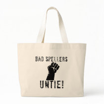Bad Spellers UNTIE!! Tote Bag