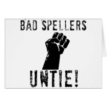 Bad Spellers UNTIE!! Greeting Cards