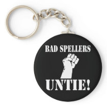 Bad Spellers UNTIE!! Key Chains
