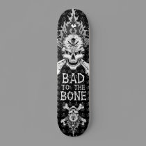 Bad to the Bone B/W skateboards