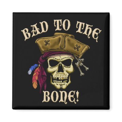 Bad To The Bone Refrigerator Magnet by Jack_of_Arts