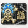 Bad to the Bone Mouse Pads