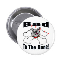 Bad To The Bone Pins