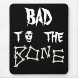 Bad To The Bone Skull Mousepad