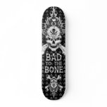 Bad to the Bone Skull skateboards