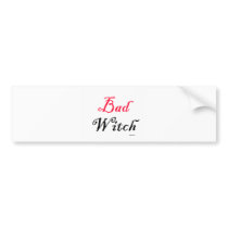 Bad Witch Bumper Stickers