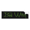 Bad Witch bumper stickers