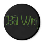 Bad Witch magnets