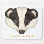 Badger Demolitions Expert Mousepad