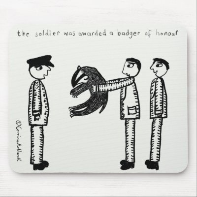 Badger of Honour Mousemats by ChatBizarre