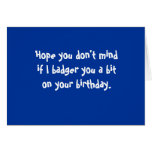 Badgering Badger_Birthday greetings Cards