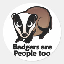 Badgers are People too Stickers