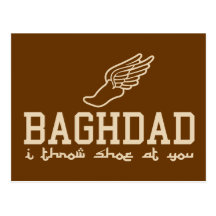 Baghdad - I throw shoe at you Post Card