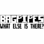 Bagpipes What Else Is There? Photo Cutout